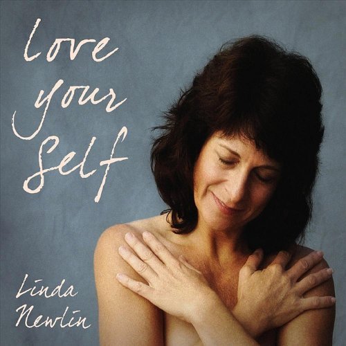 Linda Newlin/Love Your Self